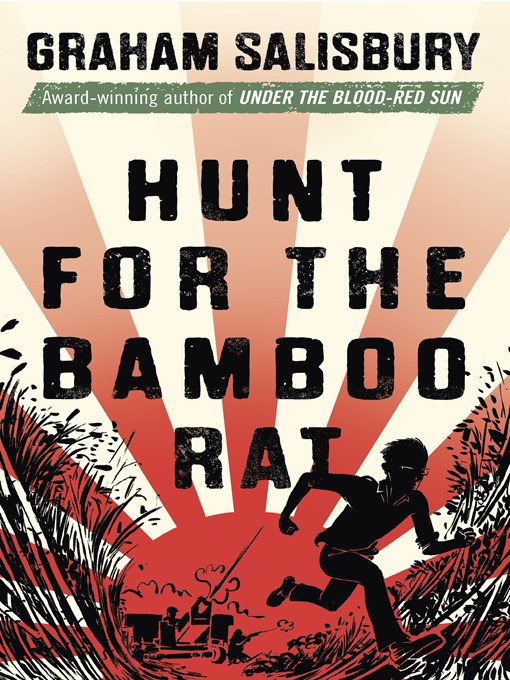 Title details for Hunt for the Bamboo Rat by Graham Salisbury - Available